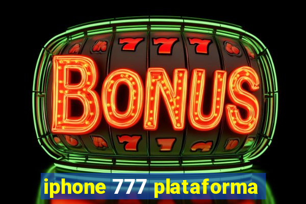 iphone 777 plataforma